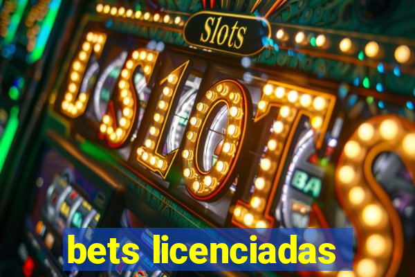 bets licenciadas